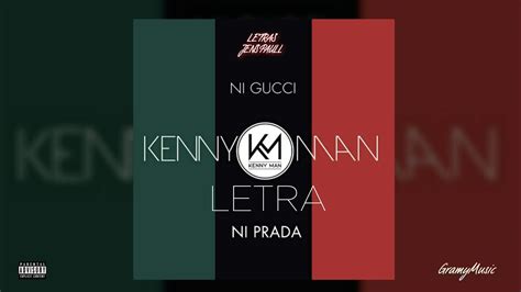 letras de kenny man ni gucci ni prada